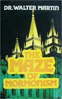 The Maze of Mormonism