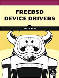 FREEBSD DEVICE DRIVERS: A GUIDE FOR THE INTREPID