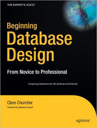 Beginning Database Design From Novice to Professional Designing database for the desktop and beyond