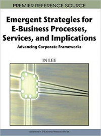 Emergent Strategies for E-Business Processes, Services, and Implications