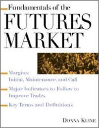 Fundamentals Of The Futures Market: Initial, Maintenance, And Call Major Indicators To Follow To Improve Trades Key Terms And Definitions