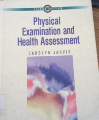 Physical Examination And Health Assessment: Second Edition