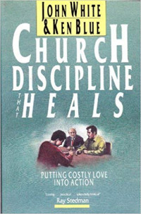 Church Discipline Heals