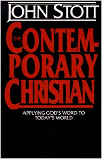 The Comtemporary Christian : Applying Gosd's word to Today World