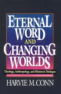 Eternal Word And Changing Worlds