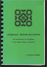 Christian-Muslim Relations an Introduction For Christians In The United States Of America