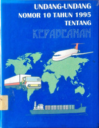 Undang-Undang Nomor 10 Tahun 1995 Tentang KEPABEAN