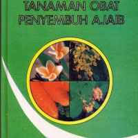 Tanaman Obat Penyembuh Ajaib