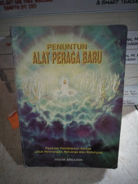 Penuntun Alat Peraga Baru: Panduan Pendalaman Alkitab Untuk Perorangan, Keluarga, Atau Kelompok