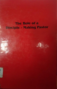 The Role Of A Disciple-Making Pastor