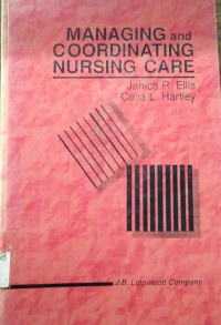 Mananging And Coordinating Nursing Care