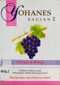 Yohanes Bagian 2 : Percaya & Hidup