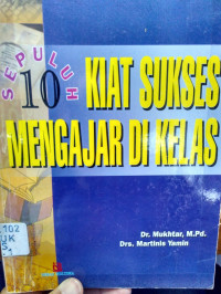 Sepuluh Kiat Sukses Mengajar Di Kelas