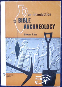 An Introduction To Bible Archaelogy