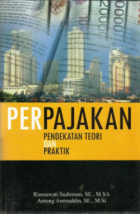 Perpajakan: Pendekatan Teori dan Praktik