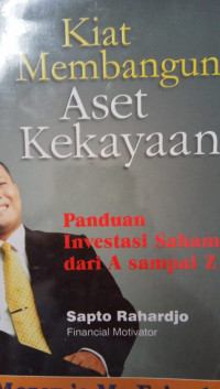 Kiat Membangun Aset Kekayaan: Panduan Investasi Saham Dari A sampai Z