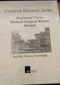 Content Mastery Series: Registered Nurse Medical-Surgical Review Module