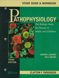 Pathophysiology: The Biologic Basis For Disease In Adults And Childern