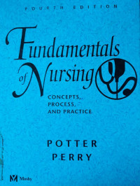 Fundamentals Of Nursing: Concepts, Process, And Practice 4th Edition