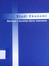 Studi ekonomi; bantuan likuiditas bank indonesia