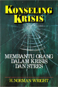 Konseling Krisis:Membantu Orang Dalam Krisis Dan Stres