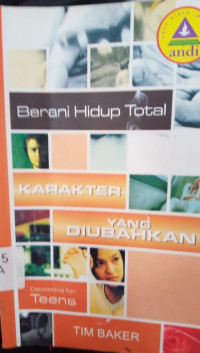 Berani Hidup Total: Karakter yang Diubahkan