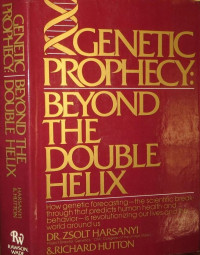 Genetic Prophecy: Beyond the Double Helix