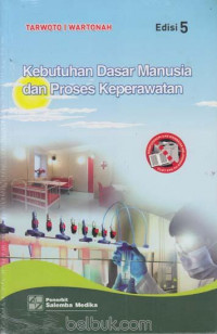 Kebutuhan Dasar Manusia dan Proses Keperawatan