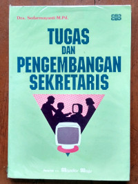 Tugas dan Pengembangan Sekertaris Profesional untuk Meraih  Keberhasilan