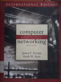 Computer Networking: A TOP-DOWN APPROACH FEATURING THE INTERNET