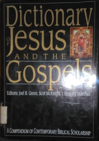 Dictionary jesus and the gospels