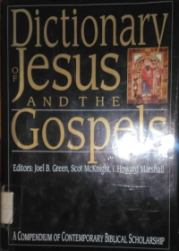 Dictionary of jesus and the gospels