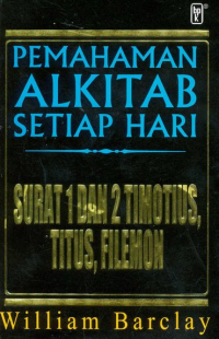 Pemahaman Alkitab Setiap Hari: Surat 1 dan 2 Timotius, Titus, Filemon