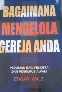 Bagaimana Mengelola Gereja Anda