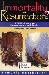 Immortality or Resurrection: A Biblical Study on Human Nature and Destiny