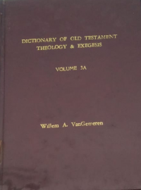 New International Dictionary of Old Testament Theology & Exegesis