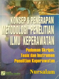 Konsep & Penerapan Metodologi Penelitian Ilmu Keperawatan