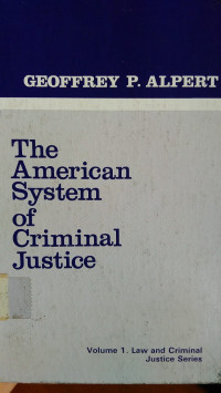 The American System Of Criminal Justice