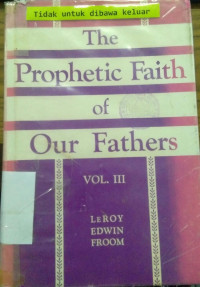 The Prophetic Faith of Our Fathers