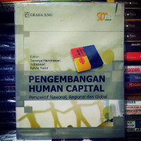 Pengembangan Human Capital Perspektif Nasional, Regional dan global