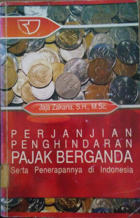 Perjanjian Penghindaran Pajak Berganda Serta Penerapannya di Indonesia