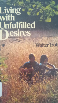 Living With Unfulfilled Desires