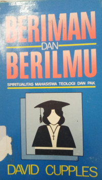 Beriman Dan Berilmu: Spiritualitas Mahasiswa Teologi dan Pak