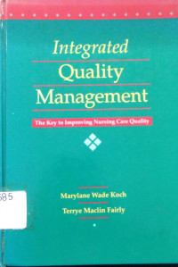 Integrated Quality Management: The Key Improving Nursing Care Quality