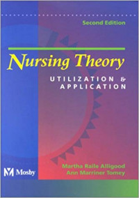 Nursing Theory: Utilization and Application