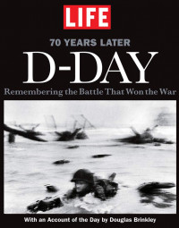 D-Day: 70 Years Later, Remembering the Battle That Won the War