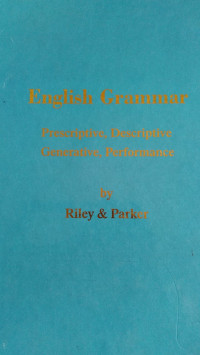 English Grammar: Prescriptive, Descriptive, Generative, Performance