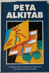 Peta Alkitab: Panduan untuk memahami jelas peristiwa-peristiwa Alkitab