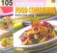 Food Combining: Makan Enak Untuk Langsing dan Sehat