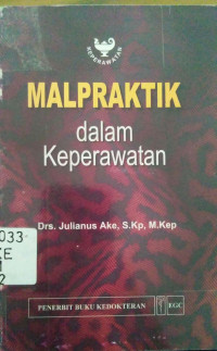 MALPRAKTIK dalam Keperawatan